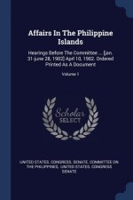 AFFAIRS IN THE PHILIPPINE ISLANDS: HEARI
