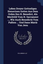 LEBEN DREYER GOTTSELIGEN DIENERINEN GOTT