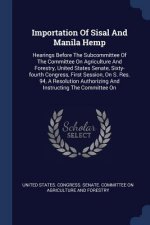 IMPORTATION OF SISAL AND MANILA HEMP: HE