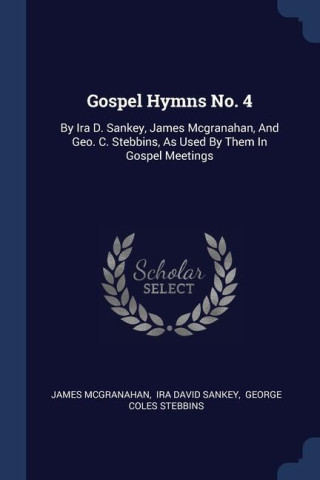 GOSPEL HYMNS NO. 4: BY IRA D. SANKEY, JA