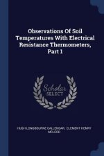 Observations of Soil Temperatures with Electrical Resistance Thermometers, Part 1