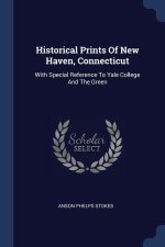 HISTORICAL PRINTS OF NEW HAVEN, CONNECTI