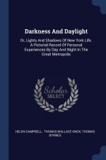 DARKNESS AND DAYLIGHT: OR, LIGHTS AND SH