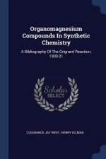 ORGANOMAGNESIUM COMPOUNDS IN SYNTHETIC C