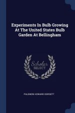 EXPERIMENTS IN BULB GROWING AT THE UNITE