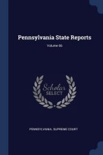 PENNSYLVANIA STATE REPORTS; VOLUME 66