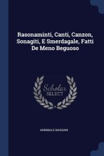 RASONAMINTI, CANTI, CANZON, SONAGITI, E