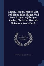 LEBEN, THATEN, REISEN UND TOD EINES SEHR