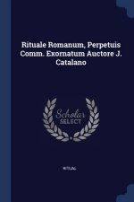Rituale Romanum, Perpetuis Comm. Exornatum Auctore J. Catalano