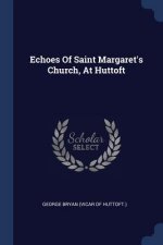 ECHOES OF SAINT MARGARET'S CHURCH, AT HU