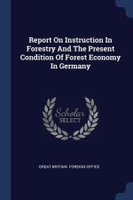 REPORT ON INSTRUCTION IN FORESTRY AND TH
