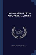 THE INTERNAL WORK OF THE WIND, VOLUME 27