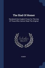THE ILIAD OF HOMER: RENDERED INTO ENGLIS
