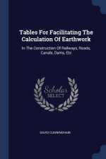 Tables for Facilitating the Calculation of Earthwork