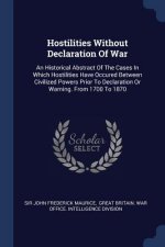HOSTILITIES WITHOUT DECLARATION OF WAR: