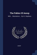 THE FABLES OF AESOP: WITH ... ILLUSTRATI