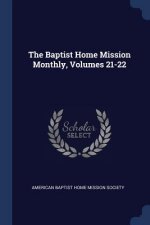 Baptist Home Mission Monthly, Volumes 21-22