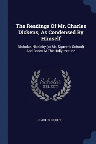 THE READINGS OF MR. CHARLES DICKENS, AS
