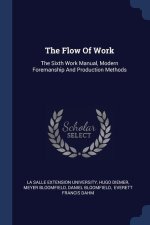 THE FLOW OF WORK: THE SIXTH WORK MANUAL,