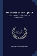 SIX SONATES EN TRIO, OPUS 28: CINQ SONAT