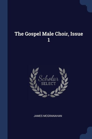 THE GOSPEL MALE CHOIR, ISSUE 1