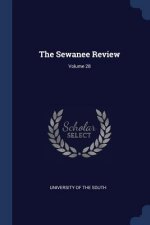 THE SEWANEE REVIEW; VOLUME 28