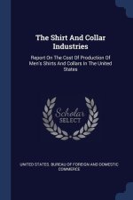 THE SHIRT AND COLLAR INDUSTRIES: REPORT