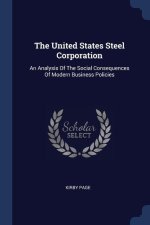 THE UNITED STATES STEEL CORPORATION: AN