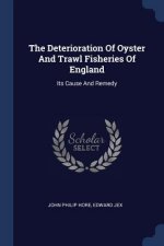 THE DETERIORATION OF OYSTER AND TRAWL FI