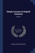 SIMPLE LESSONS IN ENGLISH GRAMMAR; VOLUM