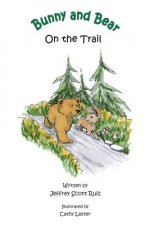 Bunny & Bear On the Trail