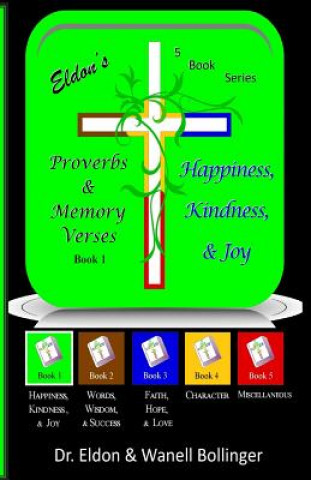 Eldon's Proverbs & Memory Verses: Happiness, Kindness, & Joy