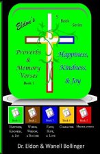 Eldon's Proverbs & Memory Verses: Happiness, Kindness, & Joy
