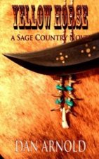Yellow Horse: A Sage Country Novel