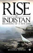 Rise of Indistan: Beginning of a New End