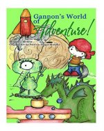 Gannon's World of Adventure!