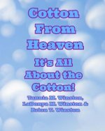 Cotton From Heaven: It's All About the Cotton!