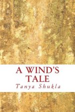 A wind's tale: book of poetry