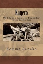 Kagero: My Life as a Japanese 'Boy Sailor' in the Pacific War