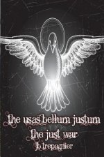The Usas' Bellum Justum: The Just War