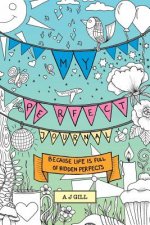 My Perfect: Because life is full of hidden perfects!