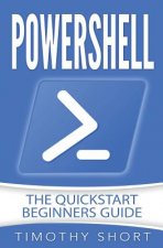 Powershell: The Quickstart Beginners Guide