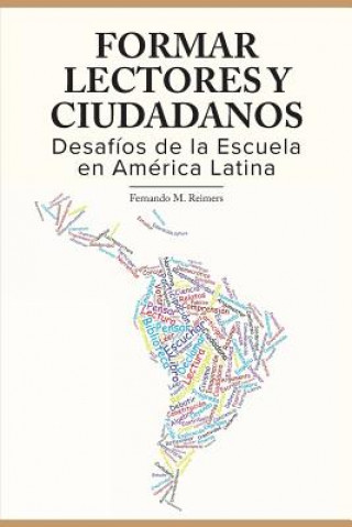 Formar Lectores y Ciudadanos.: Desafios de la Escuela en America Latina