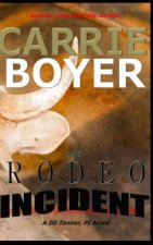 The Rodeo Incident: A Jill Tanner, PI Crime Mystery Novel