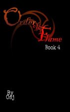 The Order Of Flame: Book Four
