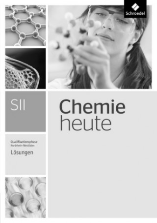 Chemie heute SII - Ausgabe 2014 für Nordrhein-Westfalen