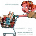 Verliebt sein ist wie hungrig einkaufen gehen