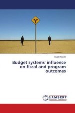 Budget systems' influence on fiscal and program outcomes
