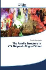 The Family Structure in V.S. Naipaul's Miguel Street