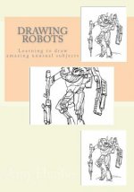 Drawing Robots: Learning to draw amazing unusual subjects